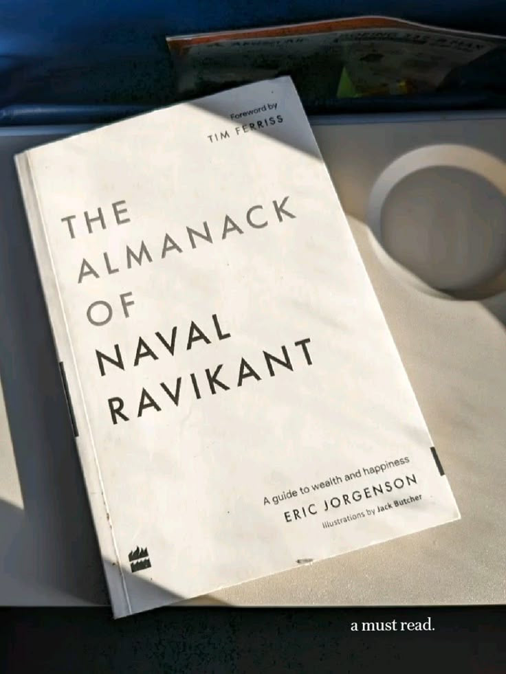 The Almanack Of Naval Ravikant