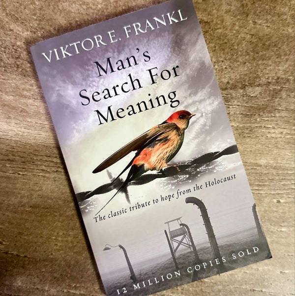 Man’s search for meaning