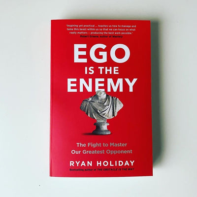 Ego is the enemy