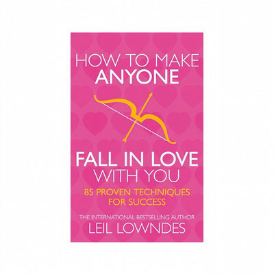 How to make anyone fall in love with you